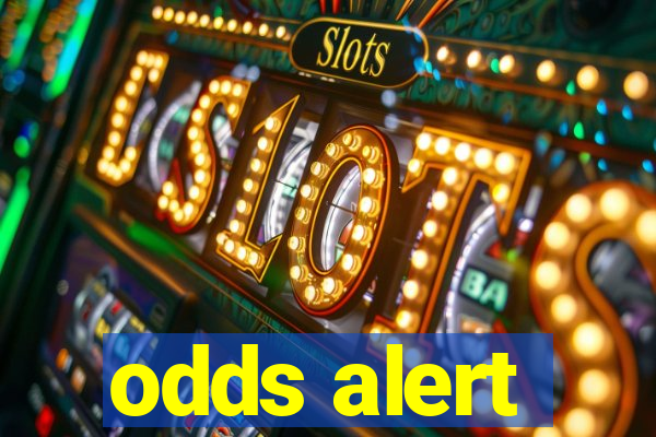 odds alert